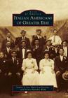 Italian Americans of Greater Erie (Images of America (Arcadia Publishing)) Cover Image