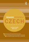 A Frequency Dictionary of Czech: Core Vocabulary for Learners (Routledge Frequency Dictionaries) By Frantisek Cermák, Michal Kren Cover Image