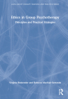 Ethics in Group Psychotherapy: Principles and Practical Strategies Cover Image