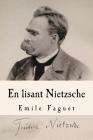 En lisant Nietzsche By Emile Faguet Cover Image