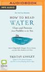 How to Read Water: Clues & Patterns from Puddles to the Sea Cover Image