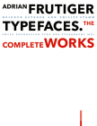 Adrian Frutiger - Typefaces: Complete Works By Heidrun Osterer, Philipp Stamm, Museum Für Gestaltung Zürich (Editor) Cover Image