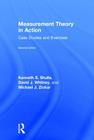 Measurement Theory in Action: Case Studies and Exercises, Second Edition By Kenneth S. Shultz, David Whitney, Michael J. Zickar Cover Image