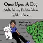 Once Upon a Dog By Marc Rivera Cover Image