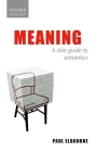 Meaning: A Slim Guide to Semantics (Oxford Linguistics) Cover Image