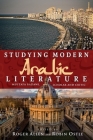 Studying Modern Arabic Literature: Mustafa Badawi, Scholar and Critic By Roger Allen (Editor), Robin Ostle (Editor) Cover Image