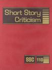 Short Story Criticism: Excerpts from Criticism of the Works of Short Fiction Writers Cover Image