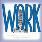 Work: A Celebration of One of the Four Basic Guilt Groups Cover Image