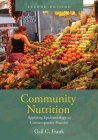Community Nutrition: Applying Epidemiology to Contemporary Practice: Applying Epidemiology to Contemporary Practice Cover Image