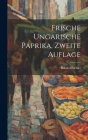 Frische ungarische Paprika, Zweite Auflage Cover Image