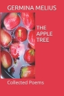 The Apple Tree By Guyanchand Rayman (Editor), Germina L. Melius Cover Image