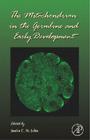 The Mitochondrion in the Germline and Early Development: Volume 77 (Current Topics in Developmental Biology #77) Cover Image