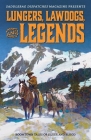 Lungers, Lawdogs, and Legends: Boomtown Tales of Silver and Blood By Dennis Doty (Editor), Anthony Wood (Editor in Chief), Staci Troilo (Editor) Cover Image
