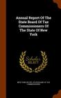 Annual Report of the State Board of Tax Commissioners of the State of New York By New York (State) State Board of Tax Com (Created by) Cover Image