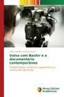 Valsa com Bashir e o documentário contemporâneo By Da Rocha Arrais César Henrique Cover Image