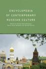Encyclopedia of Contemporary Russian Culture (Encyclopedias of Contemporary Culture) By Tatiana Smorodinskaya (Editor), Karen Evans-Romaine (Editor), Helena Goscilo (Editor) Cover Image