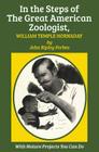 In the Steps of The Great American Zoologist, William Temple Hornaday Cover Image