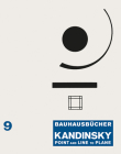Wassily Kandinsky: Point and Line to Plane: Bauhausbücher 9 By Wassily Kandinsky (Artist), Walter Gropius (Editor), László Moholy-Nagy (Editor) Cover Image