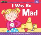 I Was So Mad By Jessica Pippin, Helen Poole (Illustrator) Cover Image