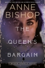 The Queen's Bargain (Black Jewels #10) By Anne Bishop Cover Image