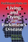 Parkinson Pete on LIving & Dying with Parkinson's By Peter Beidler Cover Image