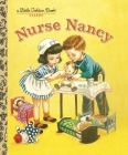 Nurse Nancy (Little Golden Book) Cover Image
