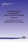 Low-Dimensional-Model-Based Electromagnetic Imaging: A Survey (Foundations and Trends(r) in Signal Processing #31) Cover Image