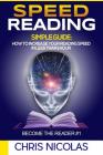 Speed reading. Simple guide: How to increase your reading speed in less than 1 h By Chris Nicolas Cover Image