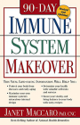 90 Day Immune System Revised: This Vital Life-Saving Information Will Help You: - Protect Your Body from Diseases and Early Aging - Maximize Your Ow By Janet Maccaro Cover Image