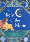 The Night of the Moon: A Muslim Holiday Story By Hena Khan, Julie Paschkis (Illustrator) Cover Image