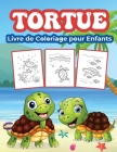 Tortues Livre de Coloriage pour Enfants: Grand livre d'activités sur les tortues pour les garçons, les filles et les enfants. Cover Image
