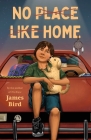 No Place Like Home By James Bird Cover Image