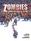 Zombies: A Brief History Of Decay Cover Image