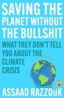 Saving the Planet Without the Bullshit: What They Don’t Tell You About the Climate Crisis By Assaad Razzouk Cover Image