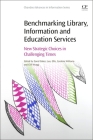 Benchmarking Library, Information and Education Services: New Strategic Choices in Challenging Times Cover Image