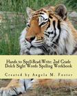 Hands to Spell-Read-Write: 2nd Grade Dolch Sight Words Spelling Workbook By Angela M. Foster Cover Image