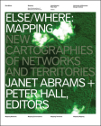 ELSE/WHERE: MAPPING: New Cartographies of Networks and Territories Cover Image
