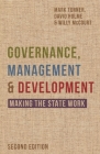 Governance, Management and Development: Making the State Work By David Hulme, Mark Turner, Willy McCourt Cover Image