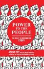 Power to the People: The Right to Information Story By Aruna Roy, Collective Mkss, Gopalkrishna Gandhi (Foreword by) Cover Image