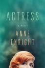Actress: A Novel By Anne Enright Cover Image