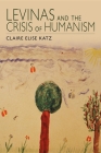 Levinas and the Crisis of Humanism Cover Image