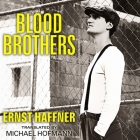 Blood Brothers By Ernst Haffner, Michael Hofmann, Michael Hofmann (Translator) Cover Image
