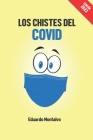 Los chistes del COVID By Eduardo Montalvo Cover Image