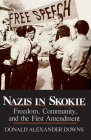 Nazis in Skokie: Freedom, Community, and the First Amendment (Notre Dame Studies in Law and Contemporary Issues #1) By Donald Alexander Downs Cover Image