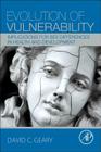 Evolution of Vulnerability: Implications for Sex Differences in Health and Development By David C. Geary Cover Image