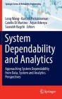 System Dependability and Analytics: Approaching System Dependability from Data, System and Analytics Perspectives By Long Wang (Editor), Karthik Pattabiraman (Editor), Catello Di Martino (Editor) Cover Image