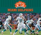 Miami Dolphins (NFL's Greatest Teams) By Marcia Zappa Cover Image