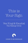 This Is Your Sign: Affirmation Cards By Vex King, Kaushal, The Rising Circle Cover Image