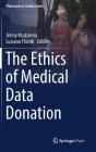 The Ethics of Medical Data Donation (Philosophical Studies #137) By Jenny Krutzinna (Editor), Luciano Floridi (Editor) Cover Image