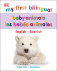 My First Bilingual Baby Animals / los animales bebÃ©s By DK Cover Image